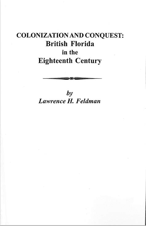 colonization and conquest british florida in the eighteenth century Reader